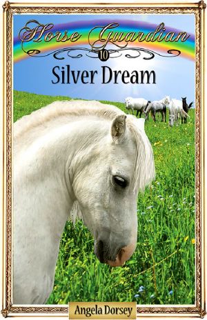 [Horse Guardian 10] • Silver Dream